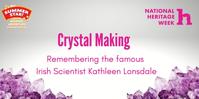 Crystal Making : Remembering famous Irish Scientist Kathleen Lonsdale sumamry image