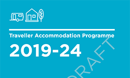 Notice of Draft Traveller Accommodation Programme 2019-24 sumamry image