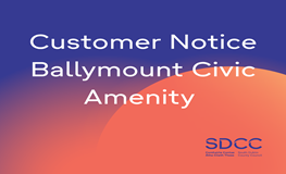 Customer Notice – Ballymount Civic Amenity  sumamry image